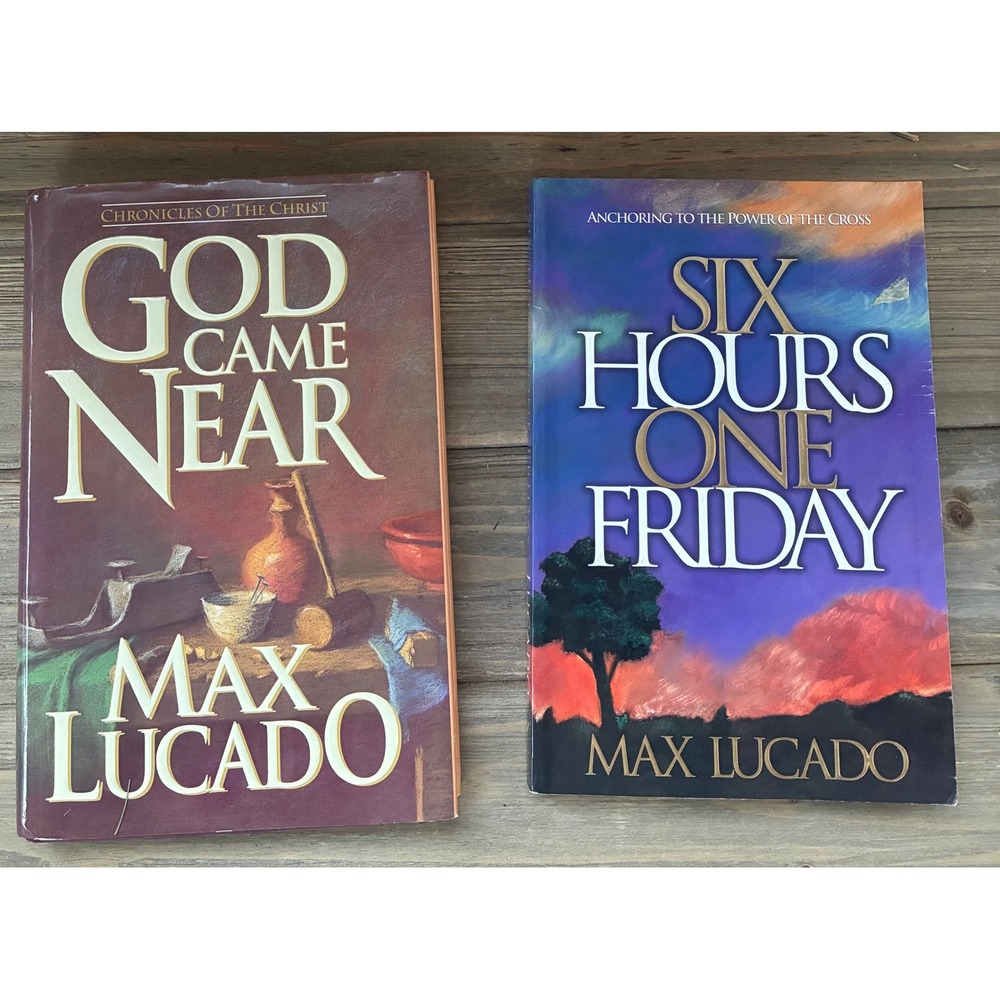 Lot of 2 Max Lucado God Came Near & Six Hours One Friday Books Christian‎